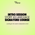 Story As Language Course Introduction